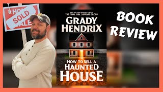 How To Sell A Haunted House by Grady Hendrix 👻 BOOK REVIEW 👻