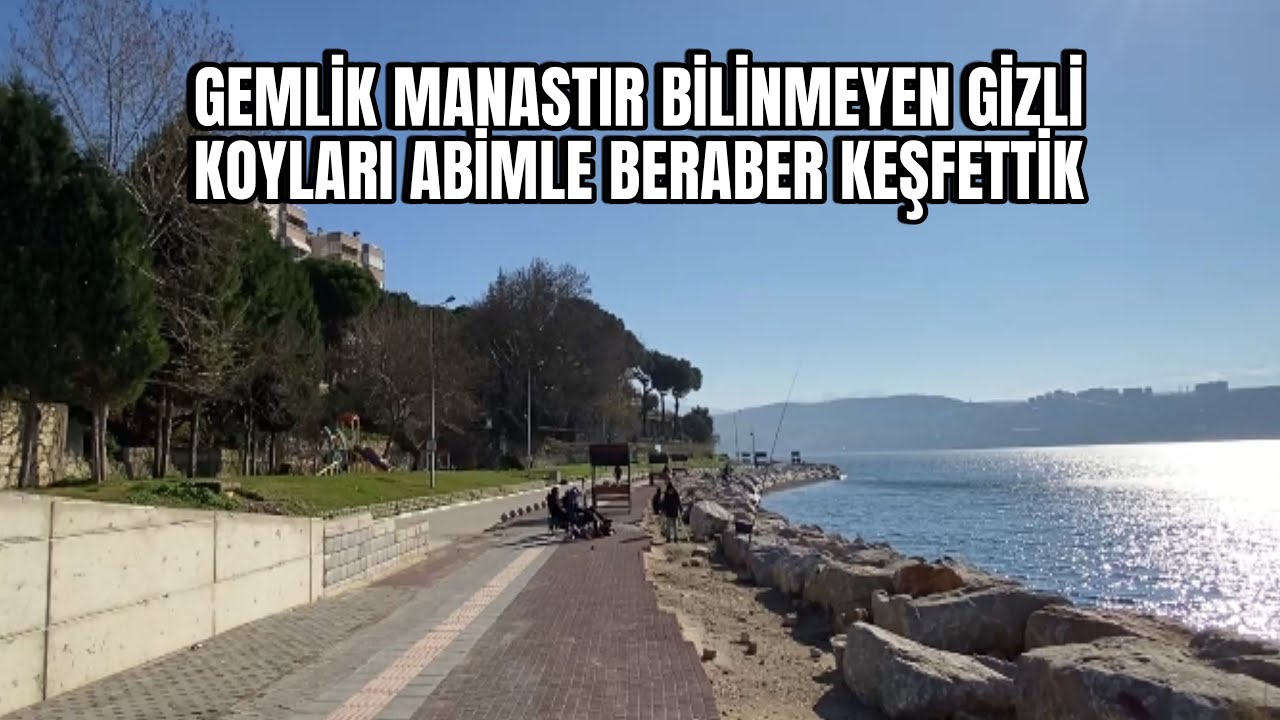 GEMLİK MANASTIR BİLİNMEYEN GİZLİ KOYLARI ABİMLE BERABER KEŞFETTİK