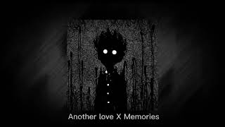 Another Love & Memories. Tiktok Version.