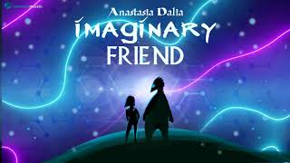 Anastasia Dalia - Imaginary Friend