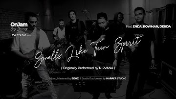 Oncy Jamming (OnJam) : Smells Like Teen Spirits by NIRVANA Live Cover Feat. Enda, Rowman, & Denda.