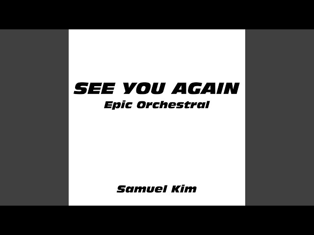See You Again (Epic Orchestral Version) class=