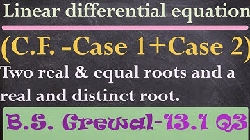 B.S. Grewal (Ex-13.1 Q 03)|| Problem 3 on complementary function || Case 1st +2nd || CF || LDE