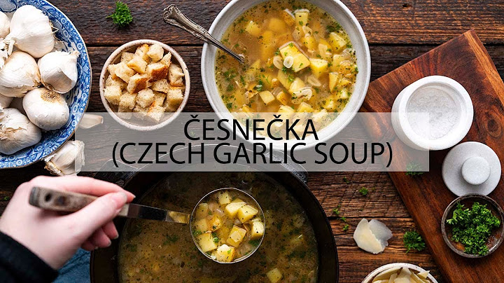 Authentic Česnečka Recipe - Czech Garlic Soup, aka Hangover Soup!