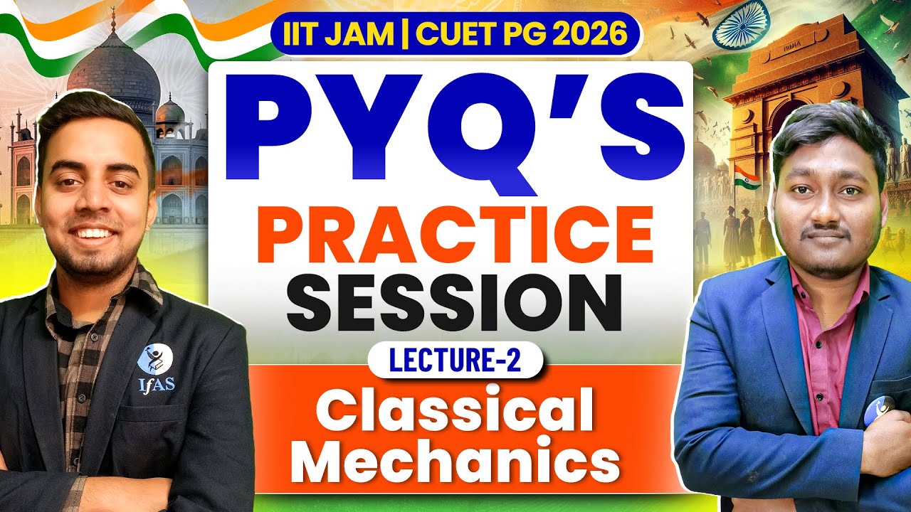 Classical Mechanics IIT JAM Physics 2026 | PYQ Practice Session | Lec-2  IFAS