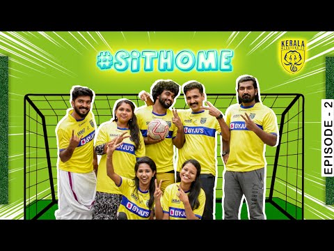 Sit home | Ep2 | Kerala blasters