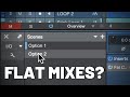 Why your mixes fall FLAT