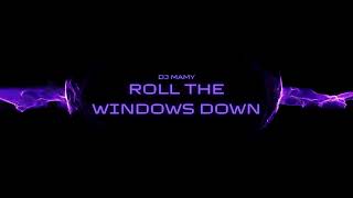 Dj Mamy - Roll The Windows Down