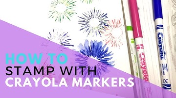 Stamping Technique:How To Stamp With Crayola Markers