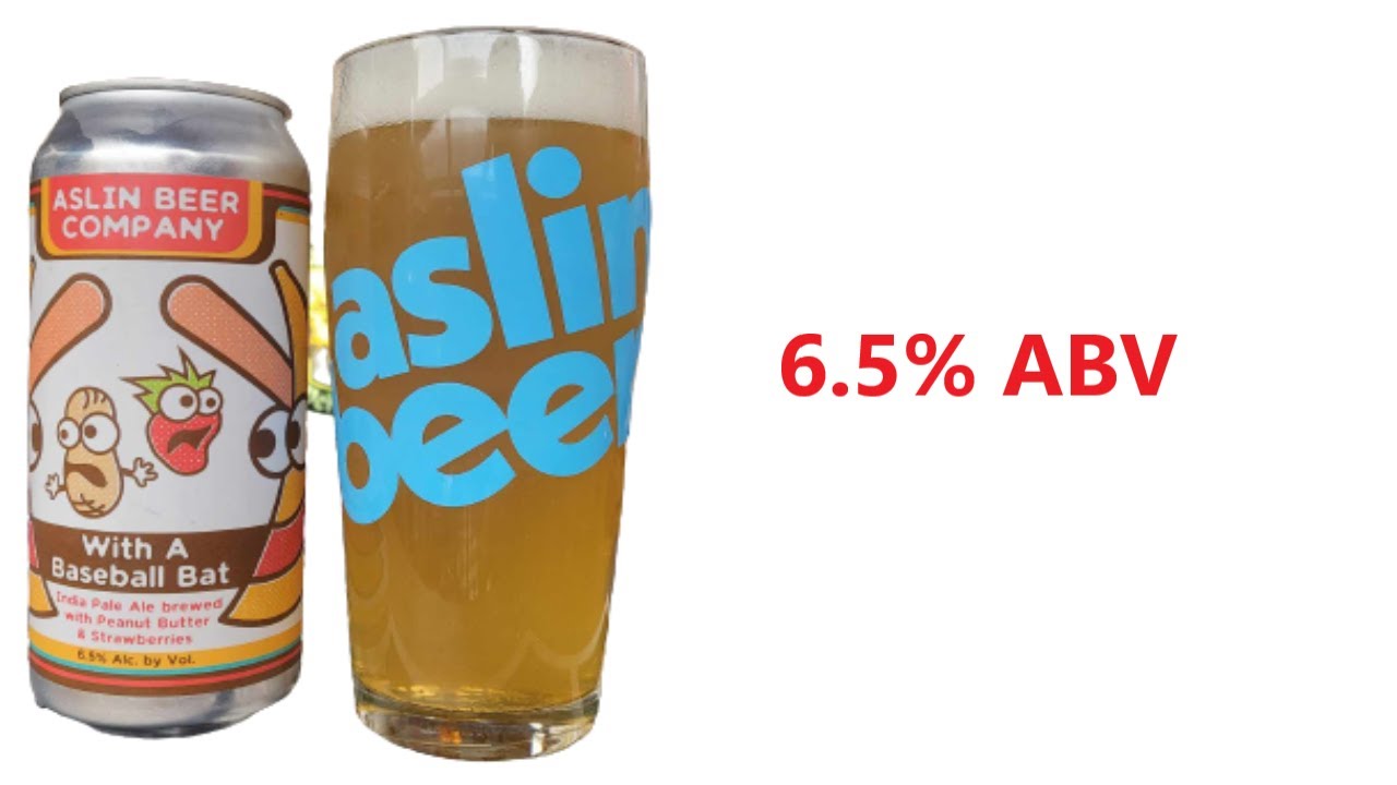 ASLIN BEER COMPANY with a Baseball Bat IPA 6.5 ABV Peanut Butter