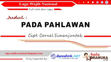 PADA PAHLAWAN + Lirik - Lagu Wajib Nasional Ciptaan C Simanjuntak