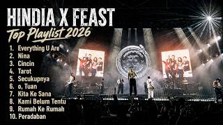 HINDIA X FEAST Top Playlist 2026 🔥 Lagu Indie Indonesia Paling Enak Didengar Saat Ini