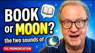 ESL Pronunciation — Day 4: Tricky Vowels — The Two Sounds of OO (book / moon) (Summer 2026)