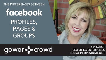 The Differences Between Facebook Profiles, Pages, and Groups | Kim Garst - KG Enterprises