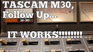 The TASCAM M30, Follow up 