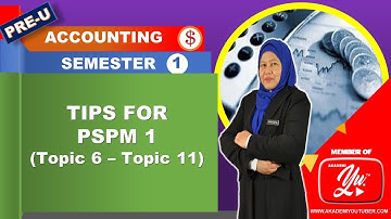 TIPS FOR PSPM 1 AA015 (Topic 6 - Topic 11)