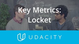 Locket and Key Metrics | Key Business Metrics | Product Design | Udacity News