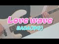 Love wave - BADA(바다) | 베이스 커버 | BASS COVER