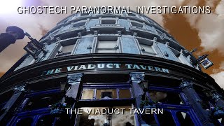 Ghostech Paranormal Investigations - Episode 131 - The Viaduct Tavern