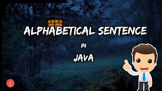 Alphabetical Sentence in Java | WAP to print a sentence in Alphabetical order | BluejCode