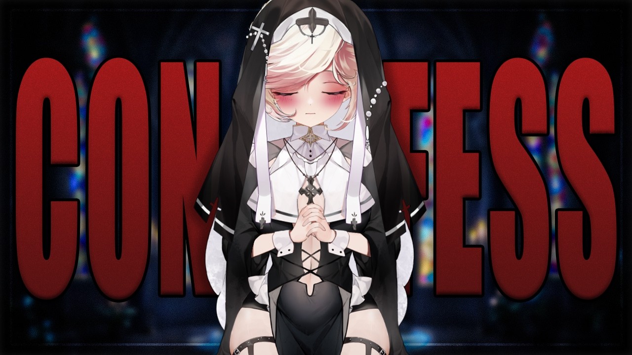【Confessions】Share Your Sins With Sister Fey