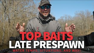 Best Baits for LATE Pre Spawn Fishing!