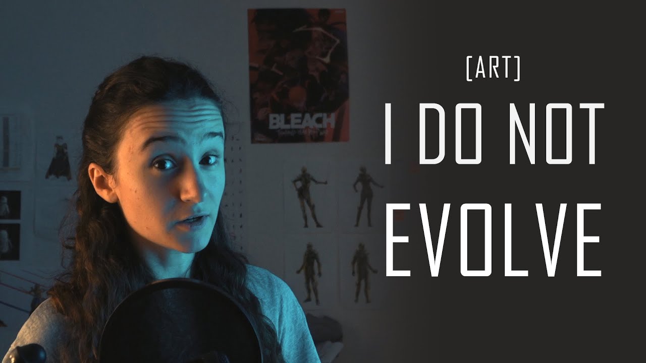 I do not evolve.
