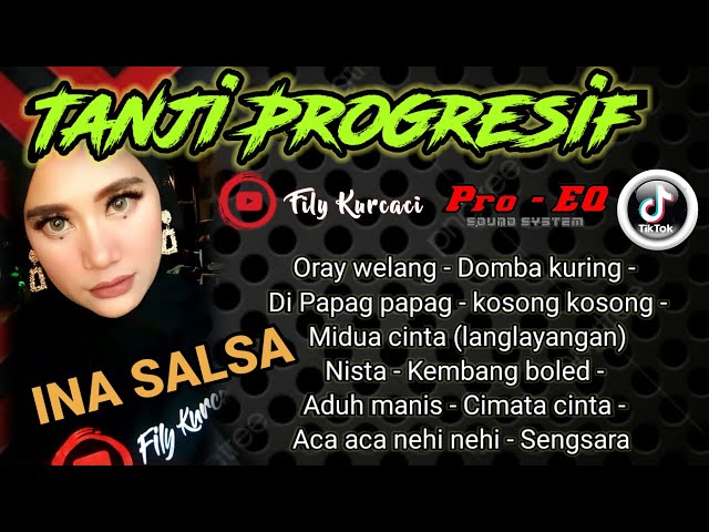 KOMPILASI TANJI PROGRESIF viral TIKTOK - INA SALSA x FILY KURCACI MUSIC class=