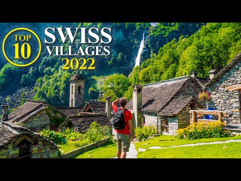 Top 10 SWISS Villages 2022 – Most beautiful Towns in SWITZERLAND – Best Places [Travel Guide]