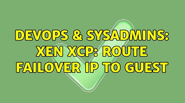 DevOps & SysAdmins: Xen XCP: Route failover IP to Guest