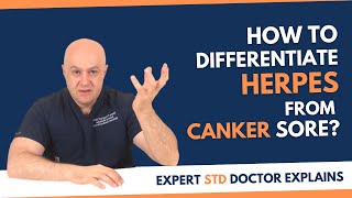 Herpes or Canker sorelearn how to tell the difference. Expert STD doctor (SlavaFuzayloff) explains