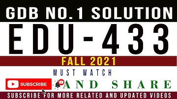 EDU433 GDB No.1 Solution Fall 2021 || GDB EDU433 Solution FALL 2021