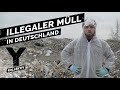 Deutschlands illegale Müllhalden: Das kriminelle Millionengeschäft mit unserem Müll