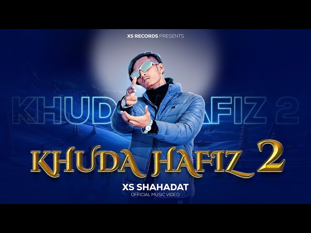 XS SHAHADAT - KHUDA HAFIZ 2  (OFFICIAL MUSIC VIDEO )  || {Explicit} || SOTTOTA || 2024