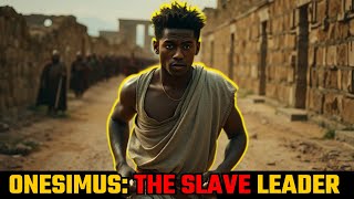 Onesimus: How a Slave Became a Leader in the Early Church