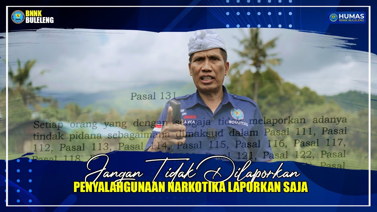Bedah Pasal. Penyalah Gunaan Narkotika Jangan Tidak Dilaporkan