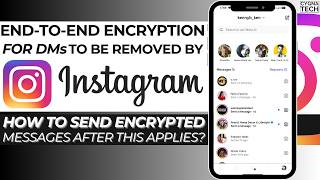 🔐 Instagram Removing End-to-End Encryption? Here's How to Send Private Chats NOW.