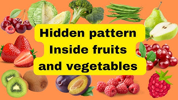 Hidden pattern inside fruits and vegetables for amazing kids video