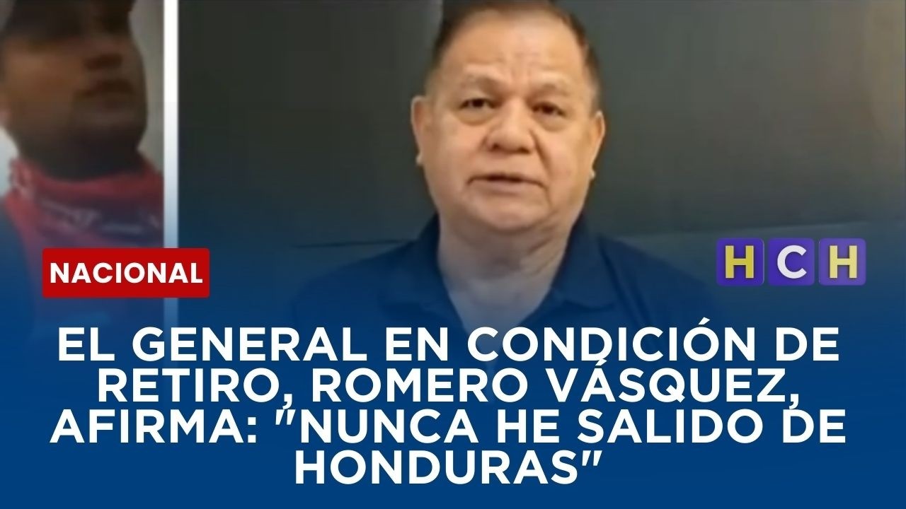 El General en condición de retiro, Romero Vásquez, afirma: 