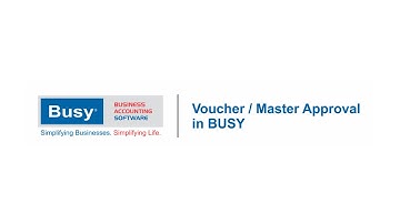 Voucher & Master Approval in BUSY (English)