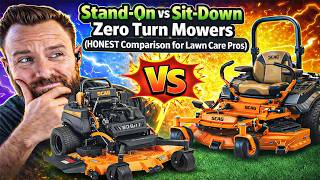 Stand On vs Sit Down Zero Turn Mowers | HONEST Comparison for Lawn Care Pros!