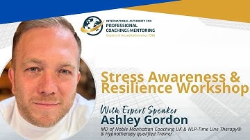 IAPC&M MasterClass: Stress Awareness & Resilience Workshop with Ashely Gordon