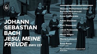 J.S. Bach - Jesu, meine Freude, BWV 227 (Warsaw Philharmonic Choir, Bartosz Michałowski)