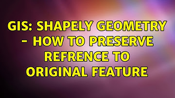GIS: shapely geometry - how to preserve refrence to original feature (2 Solutions!!)
