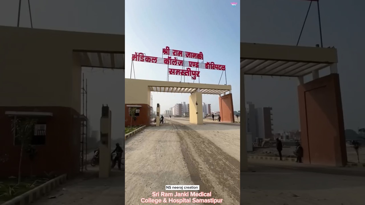 Sri Ram Janki Medical College & Hospital Samastipur full video 