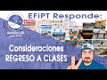 EFiPT Responde - Consideraciones Vuelta A Clases
