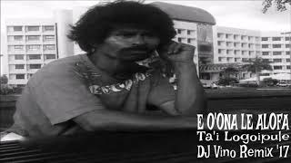 DJ Vino E O'ona le alofa Ta'i Logoipule