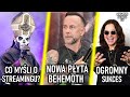 BEHEMOTH, GHOST, OZZY OSBOURNE I SERJ TANKIAN