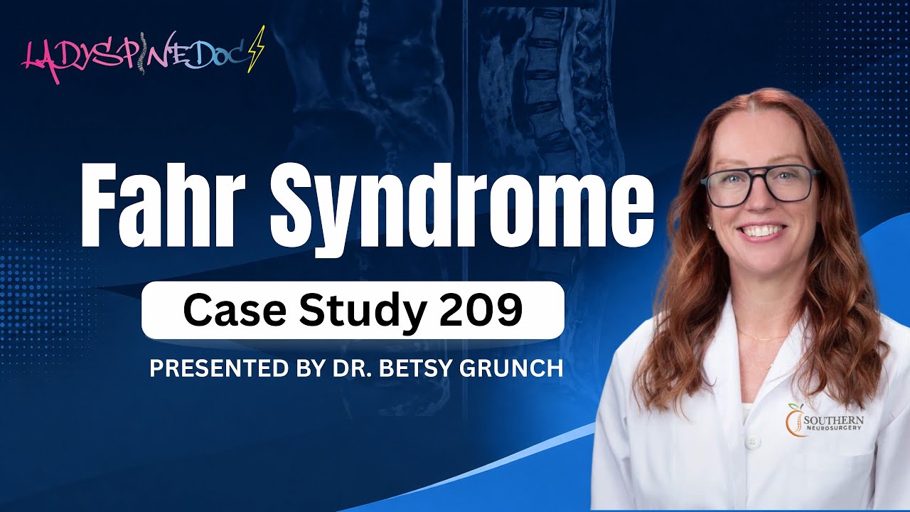 Case Study 209 | Fahr Syndrome | explained by Dr. Betsy Grunch