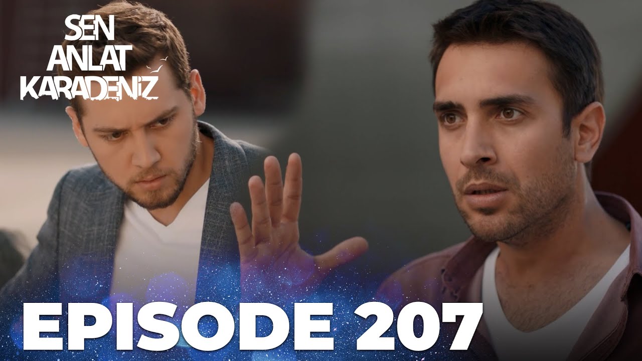 Sen Anlat Karadeniz  Lifeline   Episode 207